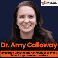 How This Principal Fixed a Failing School Culture to Hit the Top 5% – Amy Galloway