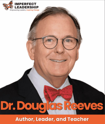 Reclaiming the Human Connection: Douglas Reeves on AI, Ethics, and Leadership